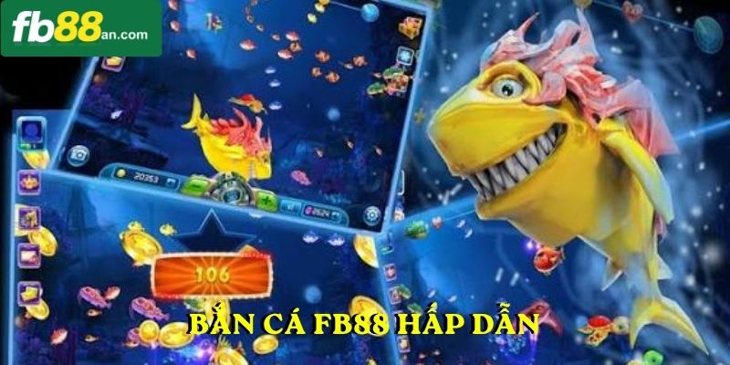 Bắn cá FB88 hấp dẫn
