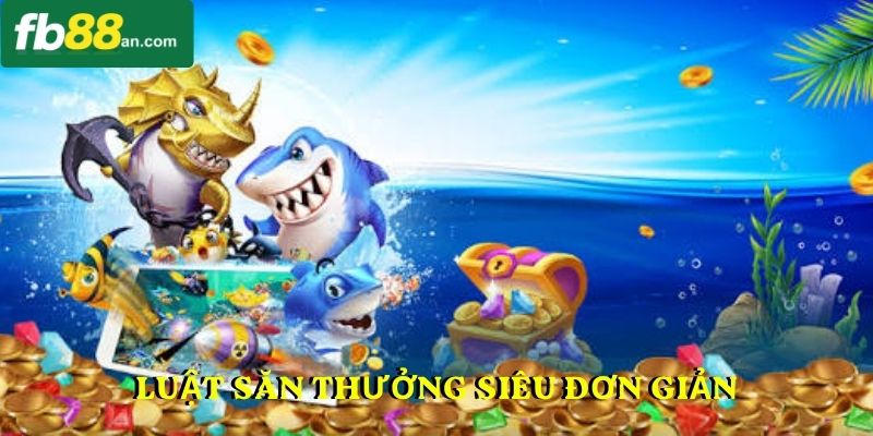 Luật săn thưởng siêu đơn giản