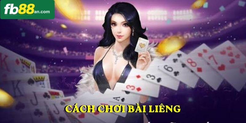 cách chơi bài Liêng