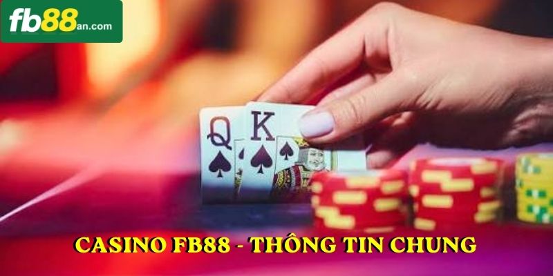 Casino FB88 - Thông tin chung