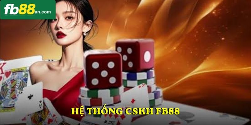 Hệ thống CSKH FB88