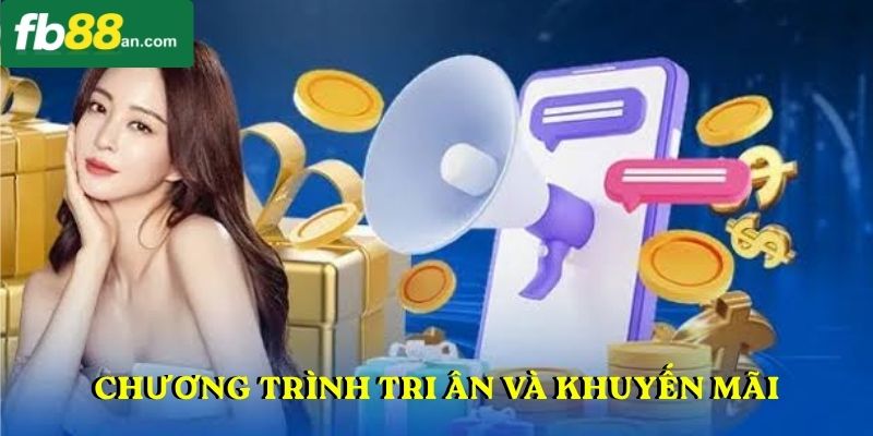 Danh sách chương trình tri ân và khuyến mãi FB88