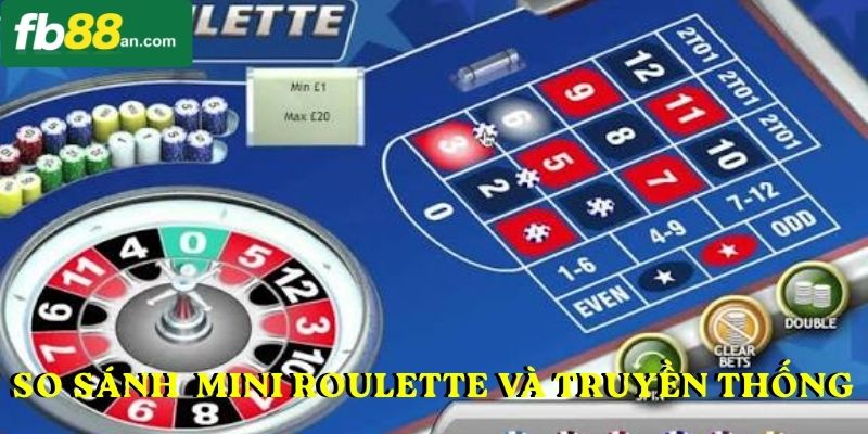 So sánh phiên bản Mini Roulette và truyền thống